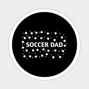 Soccer Dad, Gift for Soccer Players Magnet